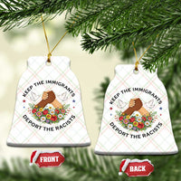 Keep The Immigrants Deport The Racist Ceramic Ornament Floral FDT