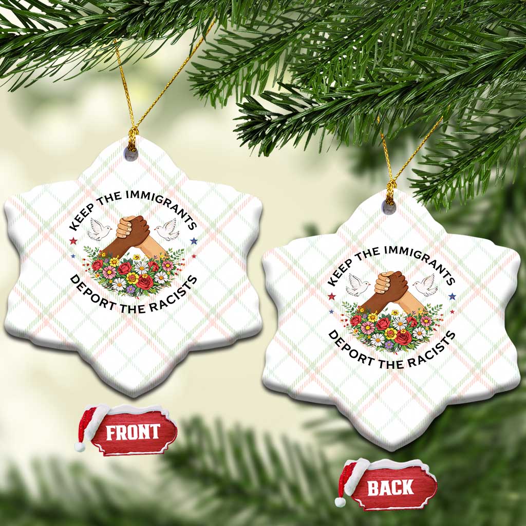 Keep The Immigrants Deport The Racist Ceramic Ornament Floral FDT