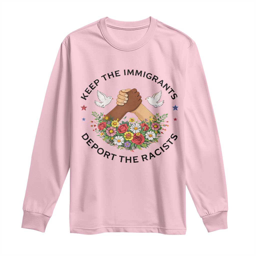 Keep The Immigrants Deport The Racist Long Sleeve Shirt Floral FDT