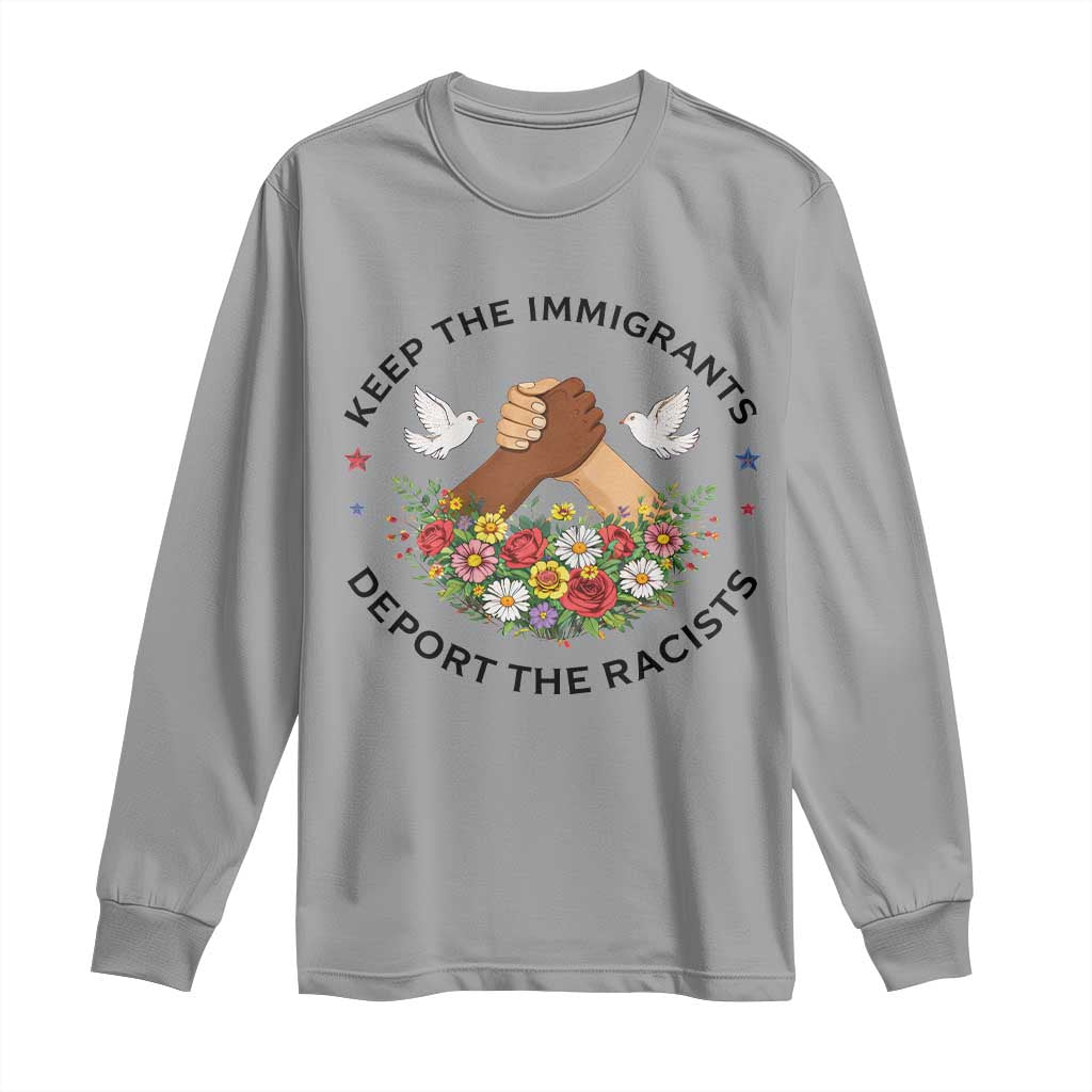 Keep The Immigrants Deport The Racist Long Sleeve Shirt Floral FDT