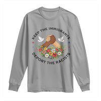 Keep The Immigrants Deport The Racist Long Sleeve Shirt Floral FDT