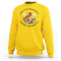 Keep The Immigrants Deport The Racist Sweatshirt Floral FDT