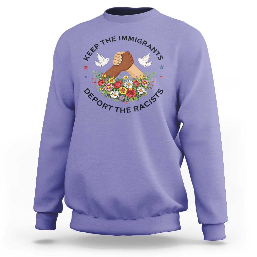 Keep The Immigrants Deport The Racist Sweatshirt Floral FDT