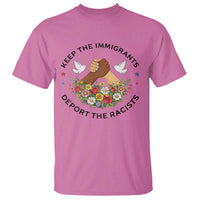 Keep The Immigrants Deport The Racist T Shirt Floral FDT