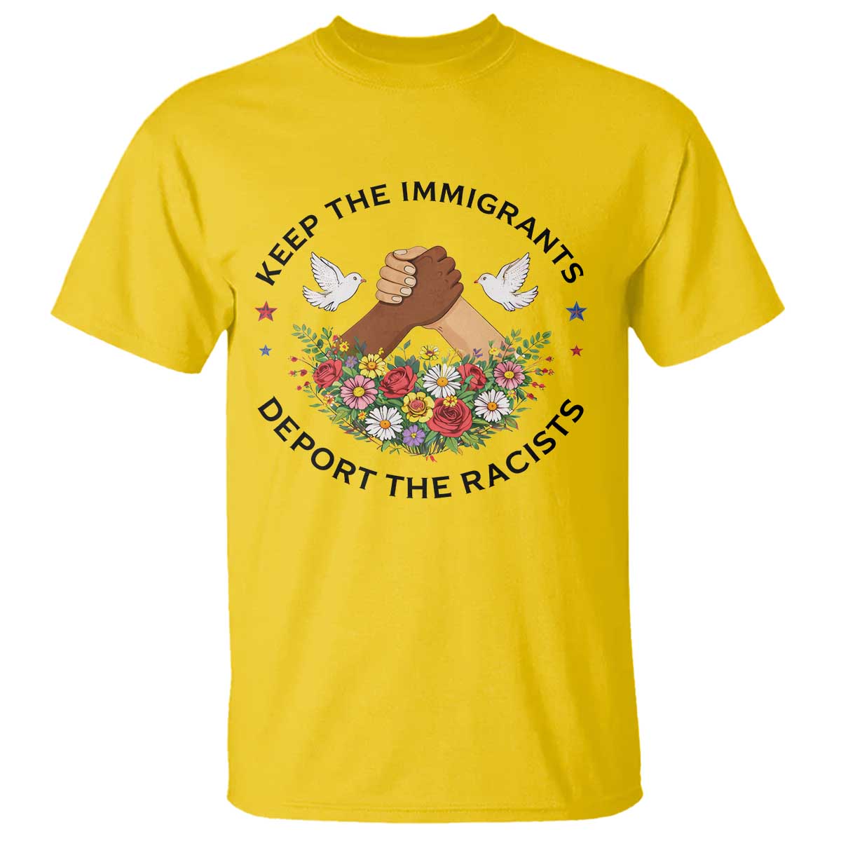 Keep The Immigrants Deport The Racist T Shirt Floral FDT