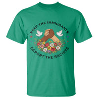 Keep The Immigrants Deport The Racist T Shirt Floral FDT