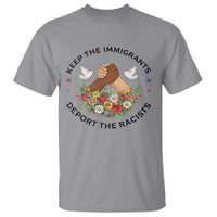 Keep The Immigrants Deport The Racist T Shirt Floral FDT