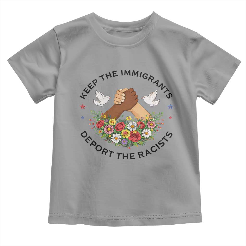 Keep The Immigrants Deport The Racist Toddler T Shirt Floral FDT