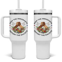Keep The Immigrants Deport The Racist Tumbler With Handle Floral FDT