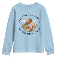 Keep The Immigrants Deport The Racist Youth Sweatshirt Floral FDT