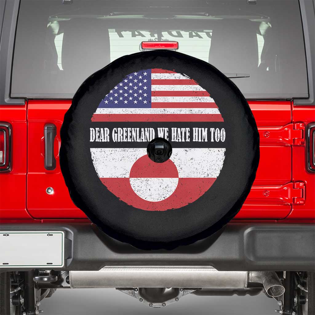 Dear Greenland We Hate Him Too Spare Tire Cover Political Protest Greenlander American Flag