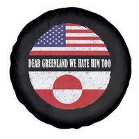 Dear Greenland We Hate Him Too Spare Tire Cover Political Protest Greenlander American Flag