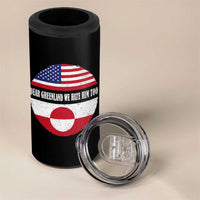 Dear Greenland We Hate Him Too 4 in 1 Can Cooler Tumbler Political Protest Greenlander American Flag