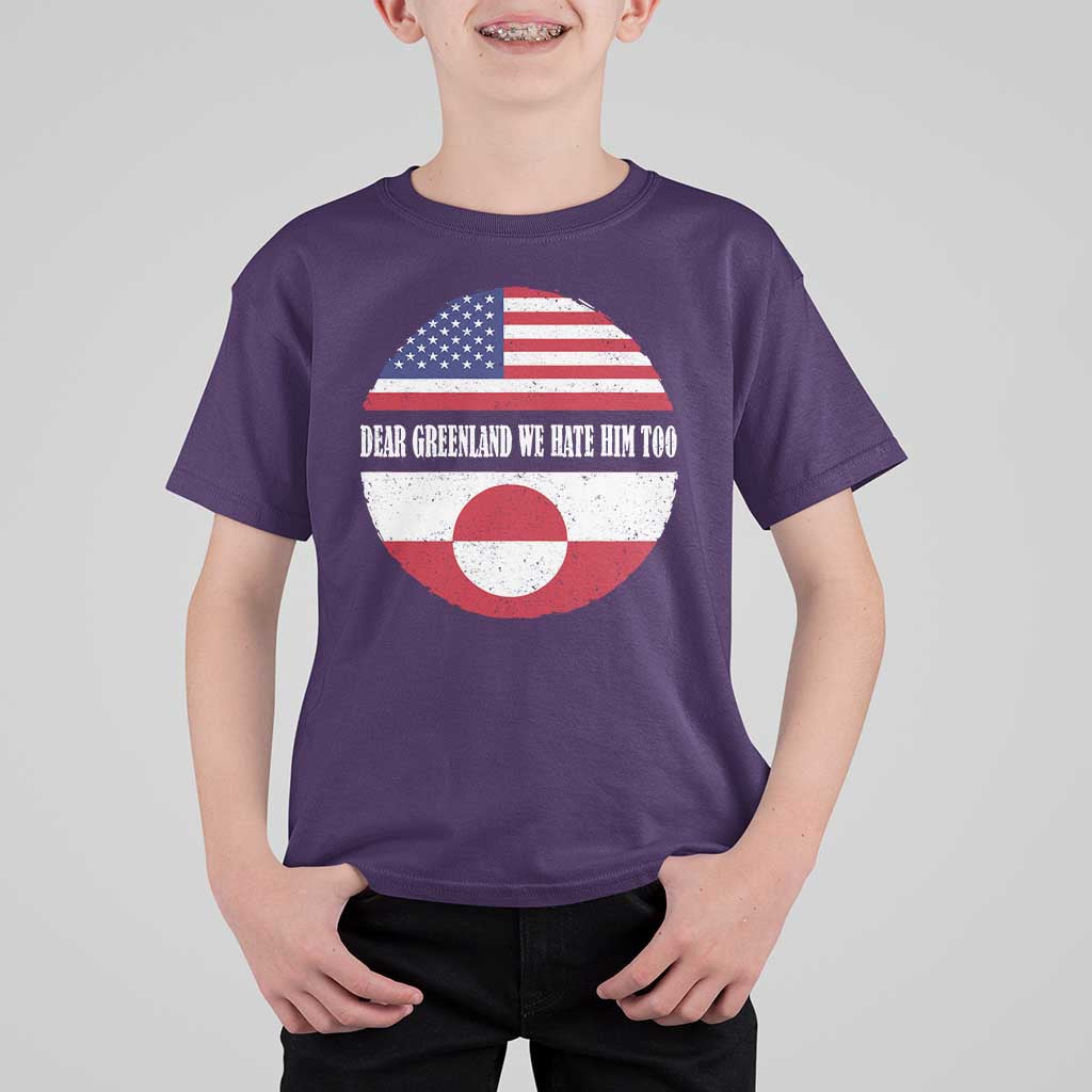 Dear Greenland We Hate Him Too T Shirt For Kid Political Protest Greenlander American Flag