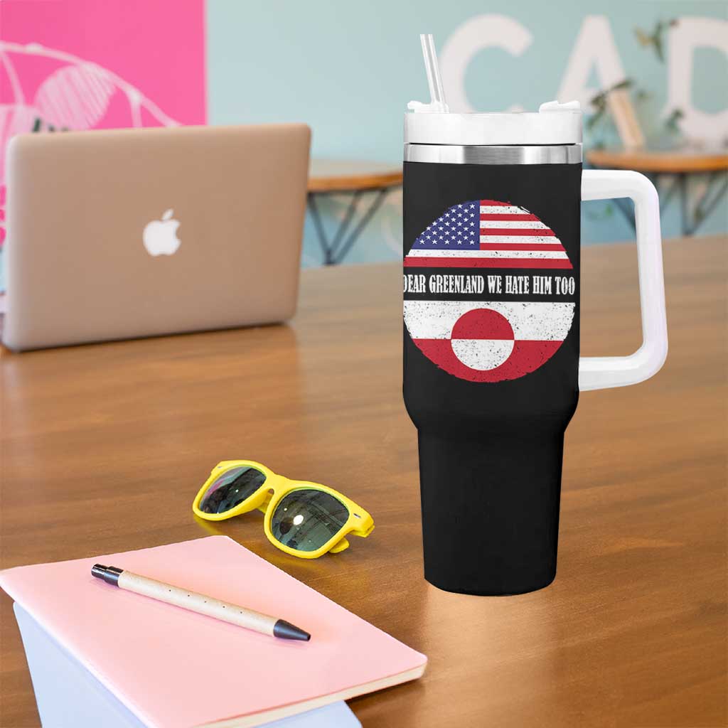 Dear Greenland We Hate Him Too Tumbler With Handle Political Protest Greenlander American Flag