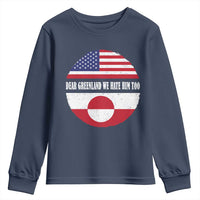 Dear Greenland We Hate Him Too Youth Sweatshirt Political Protest Greenlander American Flag