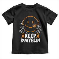 Multiple Sclerosis Awareness Toddler T Shirt Keep Smyelin Orange Ribbon MS Support