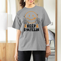 Multiple Sclerosis Awareness T Shirt For Women Keep Smyelin MS Support