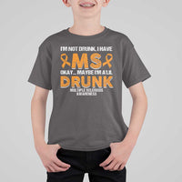 I'm Not Drunk I Have MS T Shirt For Kid Orange Ribbon Multiple Sclerosis Awareness