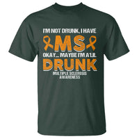 I'm Not Drunk I Have MS T Shirt Orange Ribbon Multiple Sclerosis Awareness
