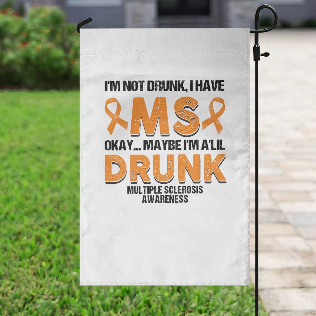 Multiple Sclerosis Awareness Garden Flag Orange Ribbon I'm Not Drunk I Have MS - Wonder Print Shop