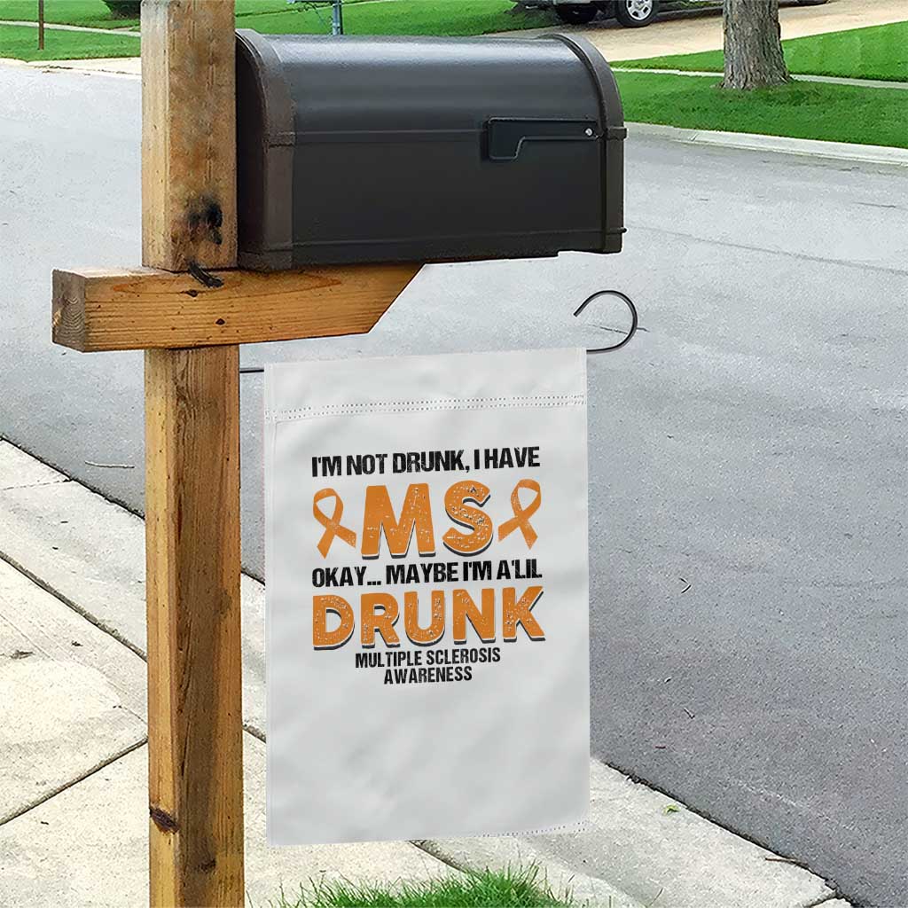 Multiple Sclerosis Awareness Garden Flag Orange Ribbon I'm Not Drunk I Have MS - Wonder Print Shop