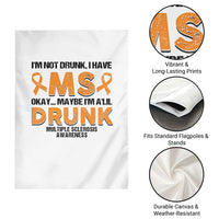 Multiple Sclerosis Awareness Garden Flag Orange Ribbon I'm Not Drunk I Have MS - Wonder Print Shop