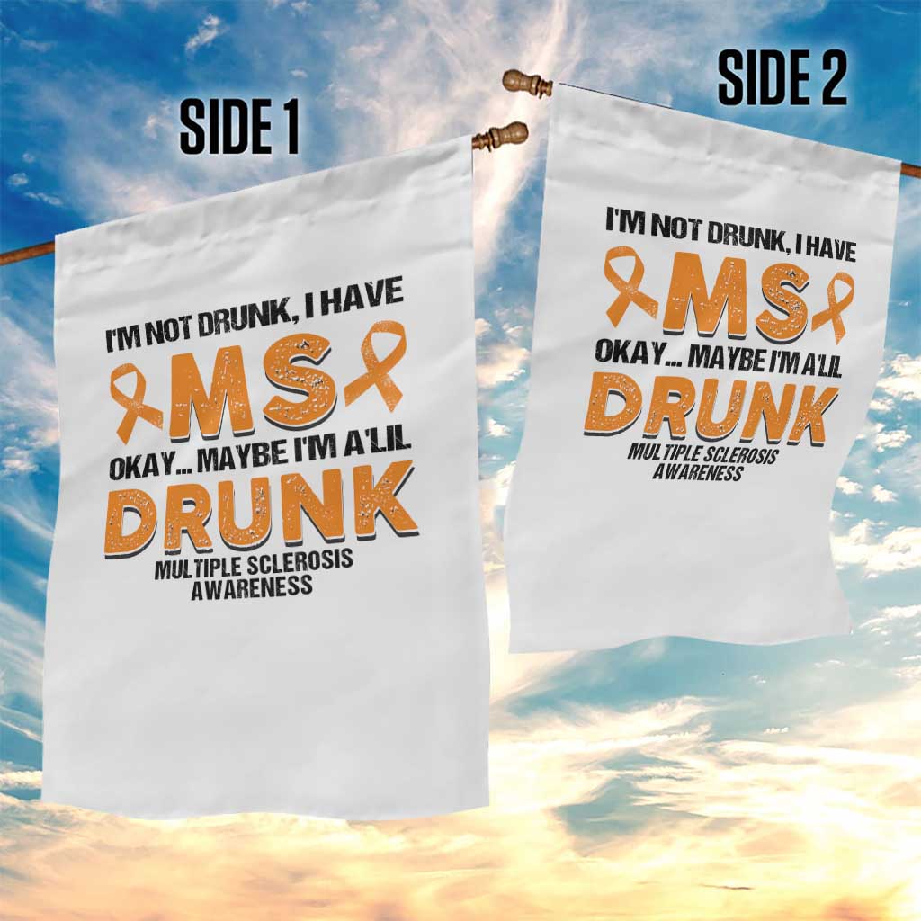 Multiple Sclerosis Awareness Garden Flag Orange Ribbon I'm Not Drunk I Have MS - Wonder Print Shop
