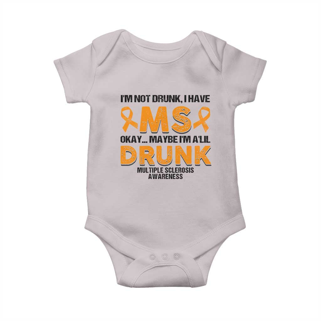 Multiple Sclerosis Awareness Baby Onesie Orange Ribbon I'm Not Drunk I Have MS