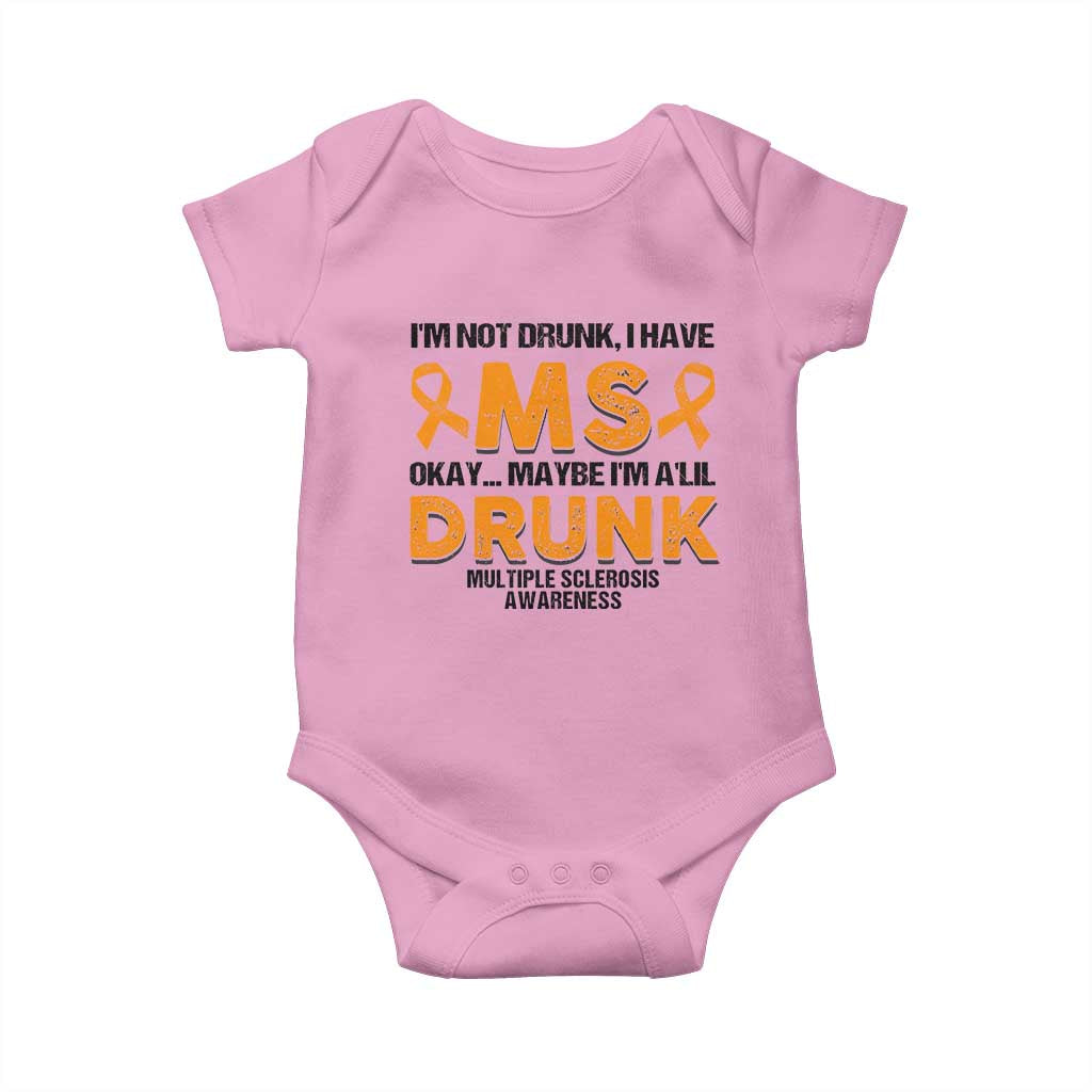 Multiple Sclerosis Awareness Baby Onesie Orange Ribbon I'm Not Drunk I Have MS
