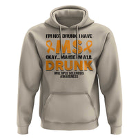 Multiple Sclerosis Awareness Hoodie Orange Ribbon I'm Not Drunk I Have MS