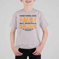 Multiple Sclerosis Awareness T Shirt For Kid Orange Ribbon I'm Not Drunk I Have MS