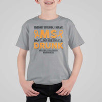 Multiple Sclerosis Awareness T Shirt For Kid Orange Ribbon I'm Not Drunk I Have MS