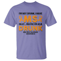 Multiple Sclerosis Awareness T Shirt Orange Ribbon I'm Not Drunk I Have MS