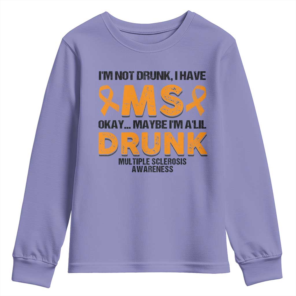 Multiple Sclerosis Awareness Youth Sweatshirt Orange Ribbon I'm Not Drunk I Have MS