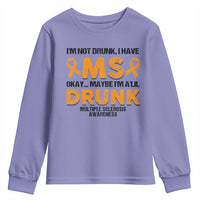 Multiple Sclerosis Awareness Youth Sweatshirt Orange Ribbon I'm Not Drunk I Have MS