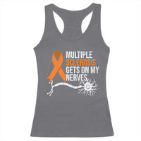 Multiple Sclerosis Awareness Racerback Tank Top Orange Ribbon MS Gets On My Nerves