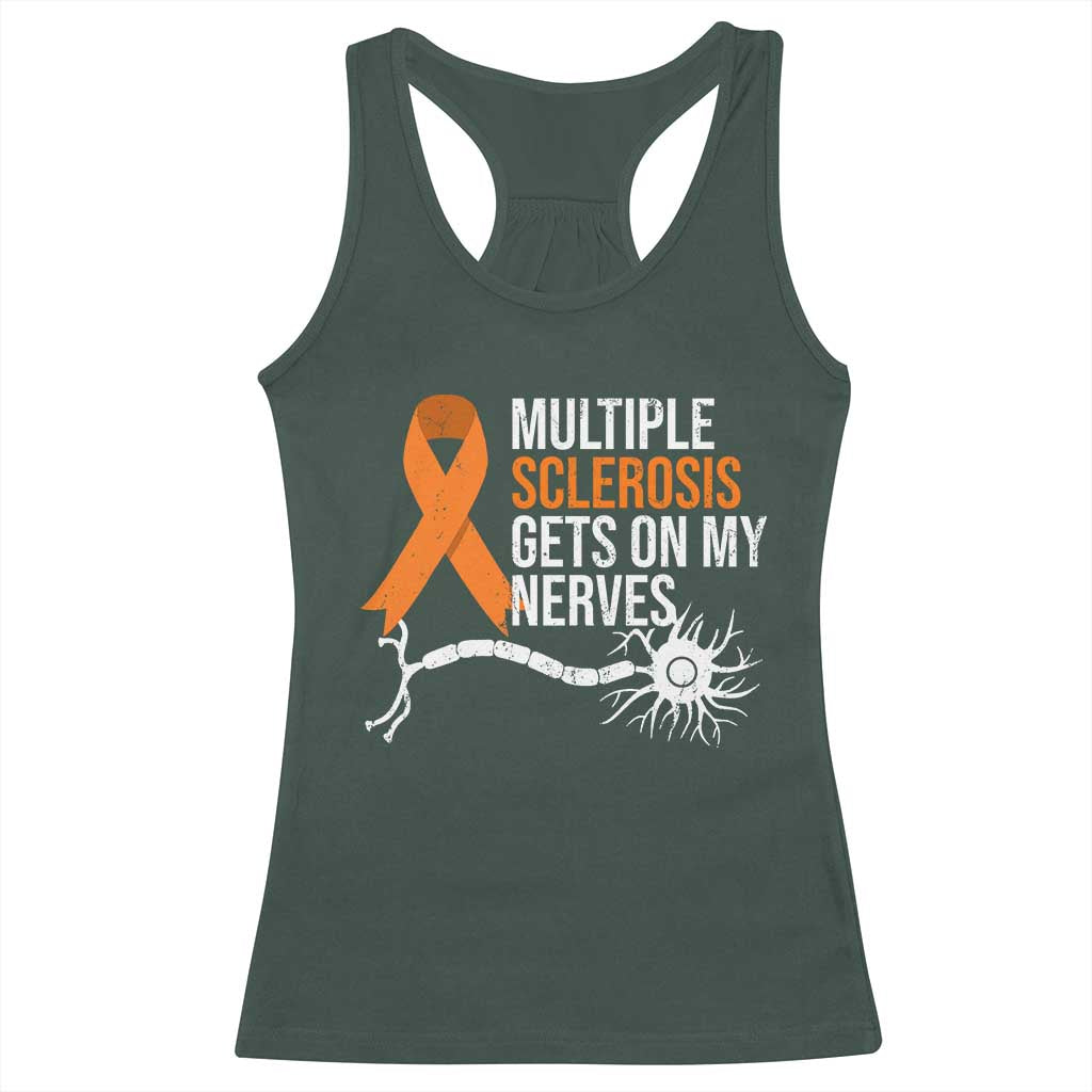 Multiple Sclerosis Awareness Racerback Tank Top Orange Ribbon MS Gets On My Nerves