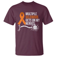 Multiple Sclerosis Awareness T Shirt Orange Ribbon MS Gets On My Nerves