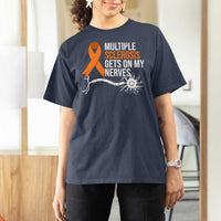 Multiple Sclerosis Awareness T Shirt For Women Orange Ribbon MS Gets On My Nerves