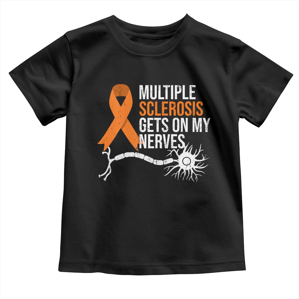 Multiple Sclerosis Awareness Toddler T Shirt Orange Ribbon MS Gets On My Nerves