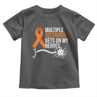 Multiple Sclerosis Awareness Toddler T Shirt Orange Ribbon MS Gets On My Nerves