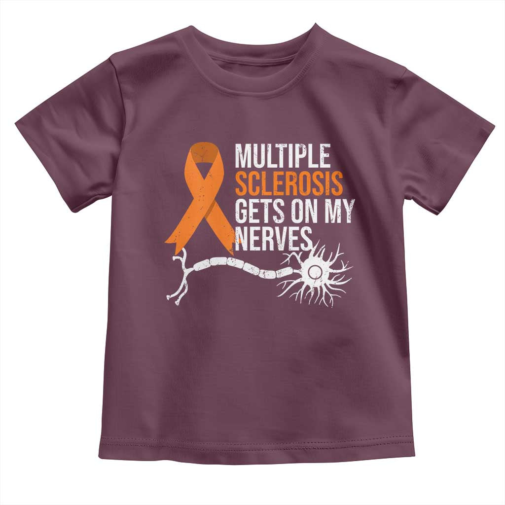 Multiple Sclerosis Awareness Toddler T Shirt Orange Ribbon MS Gets On My Nerves
