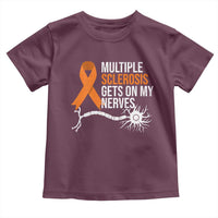 Multiple Sclerosis Awareness Toddler T Shirt Orange Ribbon MS Gets On My Nerves