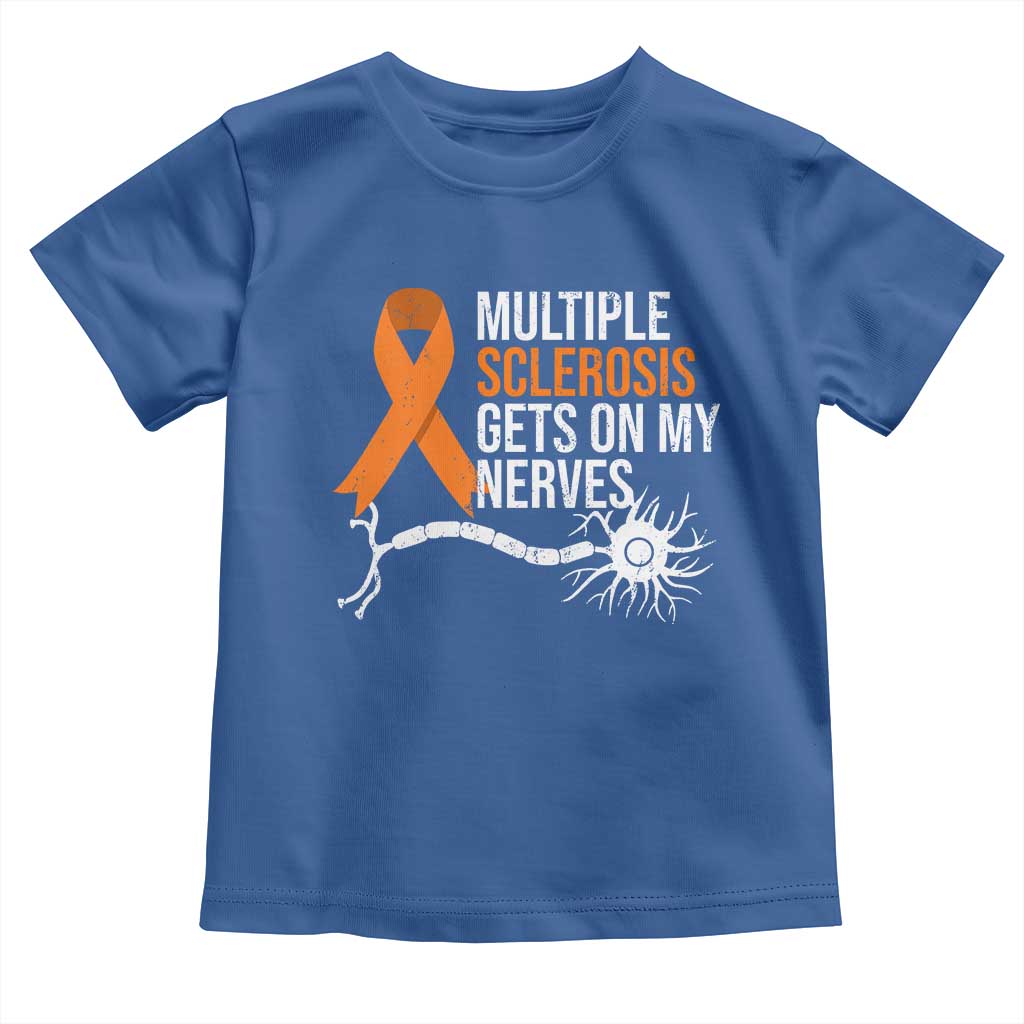 Multiple Sclerosis Awareness Toddler T Shirt Orange Ribbon MS Gets On My Nerves