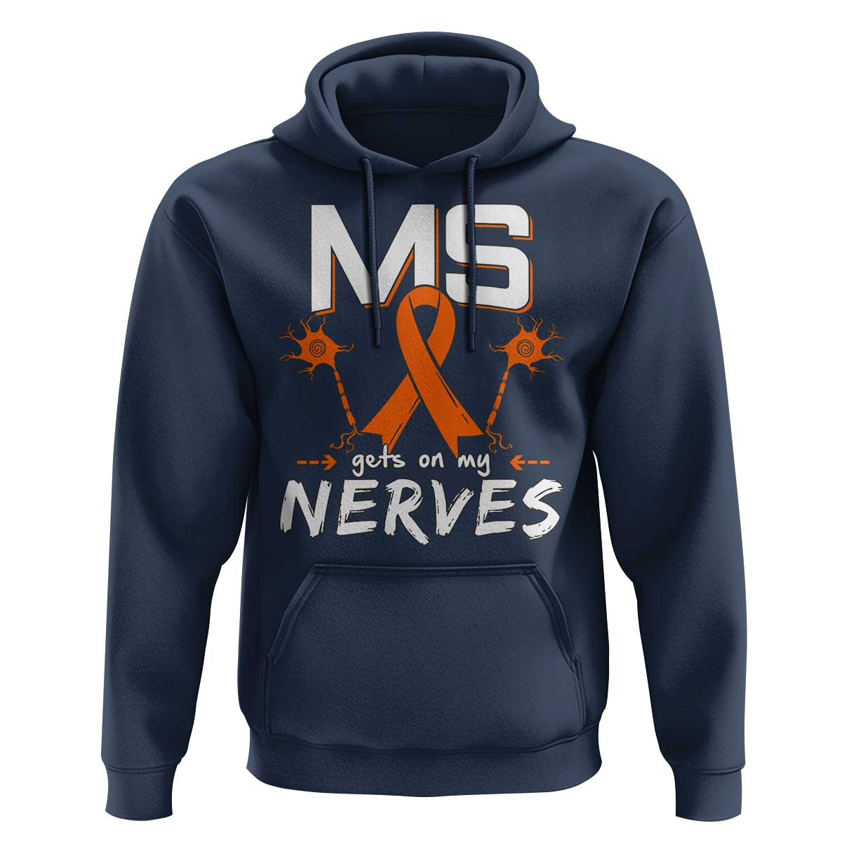 MS Gets On My Nerves Multiple Sclerosis Awareness Hoodie Orange Ribbon