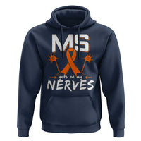 MS Gets On My Nerves Multiple Sclerosis Awareness Hoodie Orange Ribbon