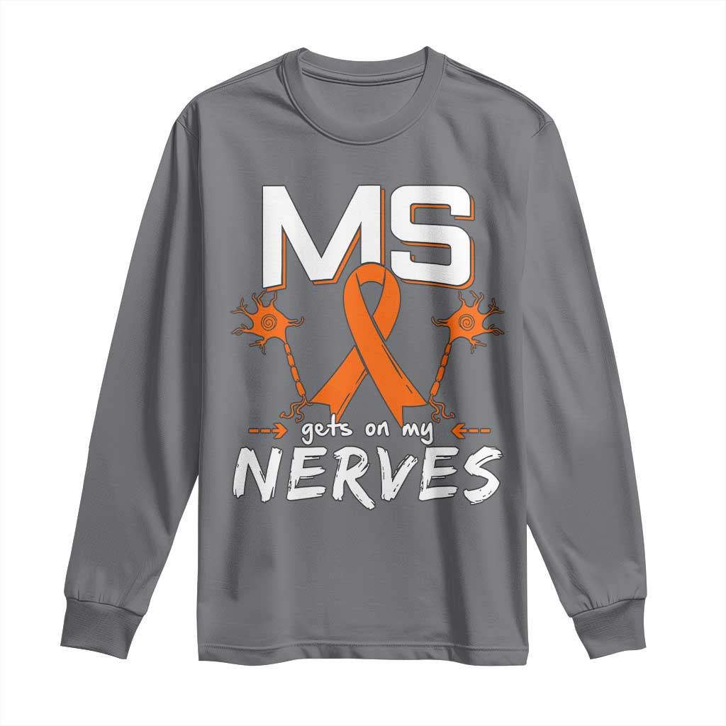 MS Gets On My Nerves Multiple Sclerosis Awareness Long Sleeve Shirt Orange Ribbon