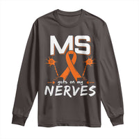 MS Gets On My Nerves Multiple Sclerosis Awareness Long Sleeve Shirt Orange Ribbon