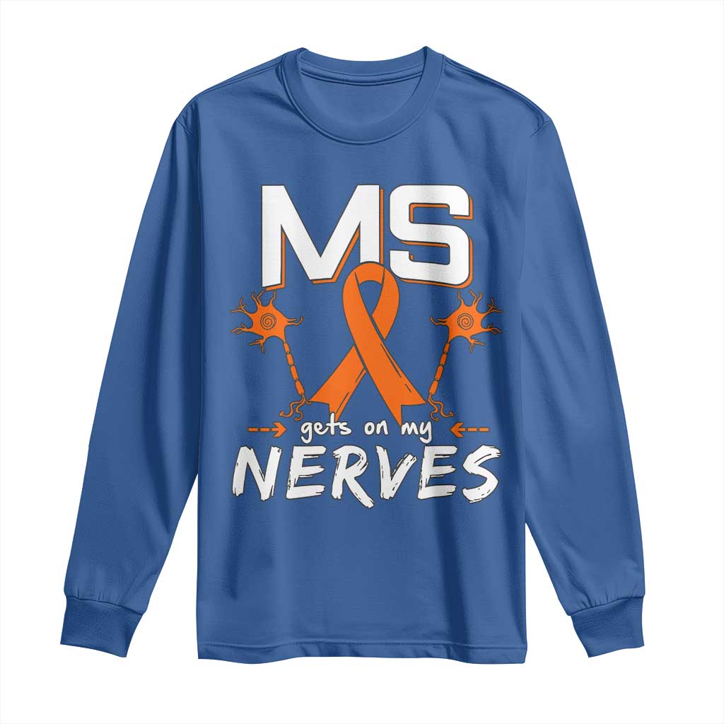 MS Gets On My Nerves Multiple Sclerosis Awareness Long Sleeve Shirt Orange Ribbon